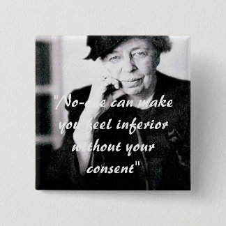 Eleanor Roosevelt - niemand kann Sie euch fühlen Button
