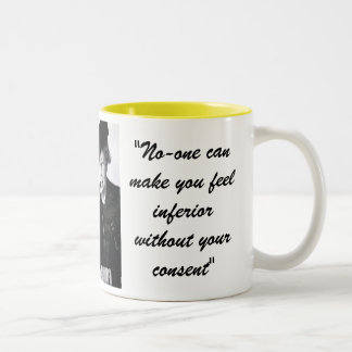 Eleanor Roosevelt - niemand kann Sie euch fühlen Zweifarbige Tasse