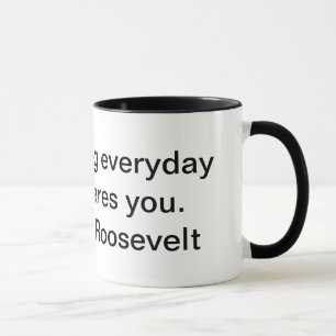 Eleanor- Rooseveltzitat Tasse