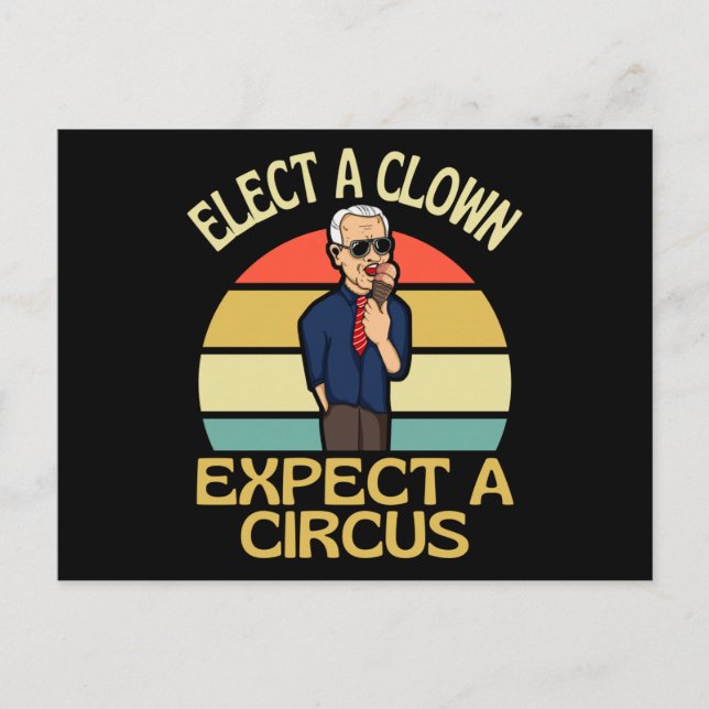 Elect A Clown Expect A Circus Joe Biden Out Postkarte (Vorderseite)