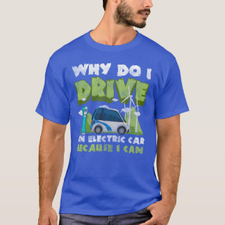 Electric Car Electromobility Performance Efficient T-Shirt