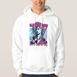 Electric Queen - Geboren, um die Bühne zu verführe Hoodie