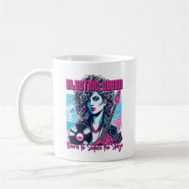 Electric Queen - Geboren, um die Bühne zu verführe Kaffeetasse