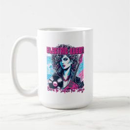 Electric Queen - Geboren, um die Bühne zu verführe Kaffeetasse