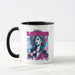 Electric Queen - Geboren, um die Bühne zu verführe Tasse