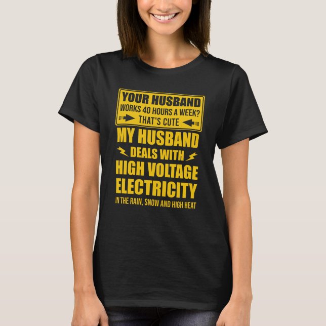 electrical lineman's wife lineman spouse Quote  1 T-Shirt (Vorderseite)