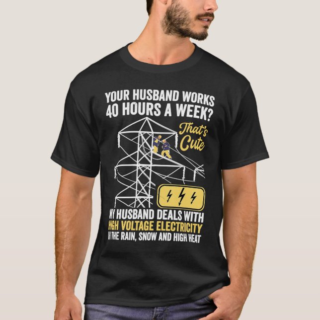 electrical lineman's wife lineman spouse  Quote T-Shirt (Vorderseite)