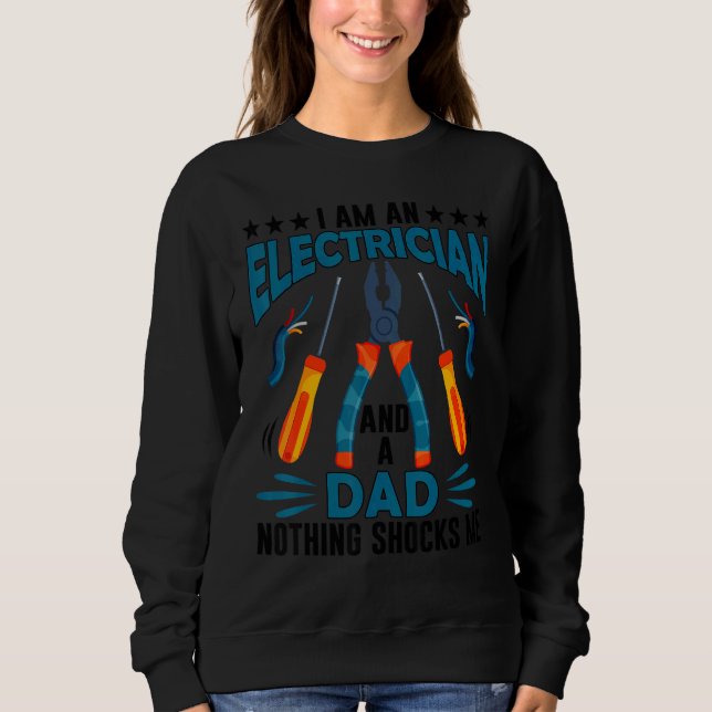 Electrician Dad  Electrician Fathers Day Sweatshirt (Vorderseite)