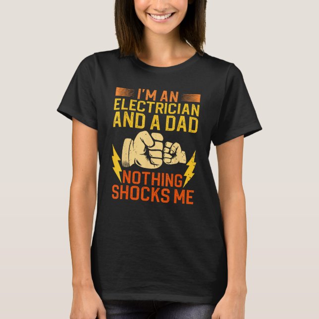 Electrician For Men Daddy Electrical Engineers T-Shirt (Vorderseite)