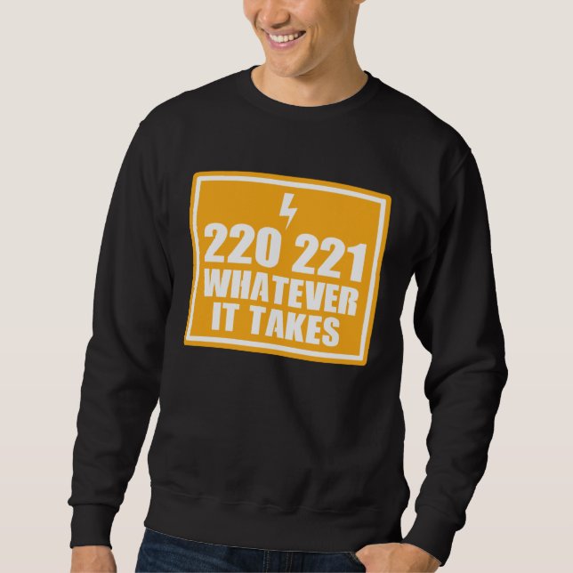 ELECTRICIAN HANDY MAN 220 221 WHATEVER IT TA SWEATSHIRT (Vorderseite)