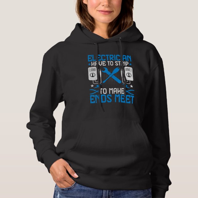 Electrician Have to Strip to Make Ends Meet   Line Hoodie (Vorderseite)