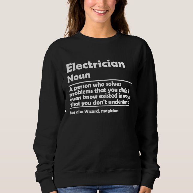 Electricians solves problems that you electricians sweatshirt (Vorderseite)