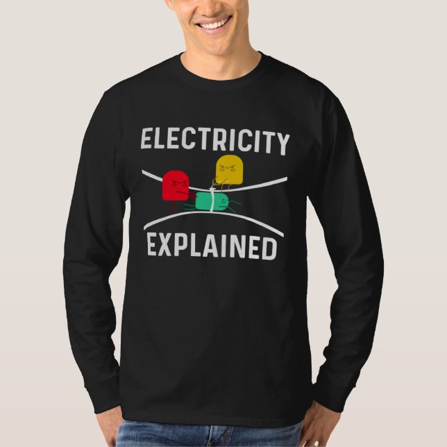 Electricity Explained Electrical Engineer Lineman  T-Shirt (Vorderseite)