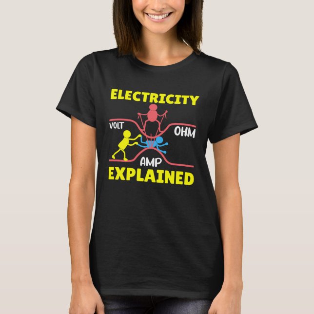 Electricity Explained Volt Ohm AMP  Electricity Sc T-Shirt (Vorderseite)