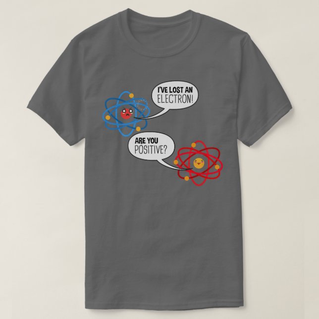 Electron Atom Science Pun Chemistry Physics Scienc T-Shirt (Design vorne)