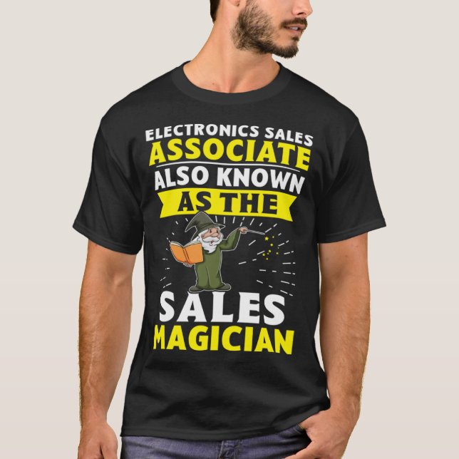 Electronics Sales Associate The Sales Magician T-Shirt (Vorderseite)