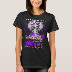 Elefant, ich habe häusliche GEWALT, die ich nicht  T-Shirt