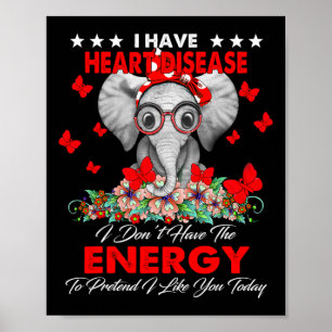 Elefant Ich habe Herzkrankheit-Bewusstseinsgeschen Poster