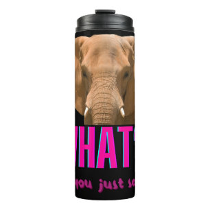 Elefant, was hast du gerade gesagt? thermosbecher