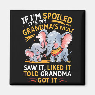 Elefant Wenn ich verwöhnt bin, ist es die Schuld m Magnet