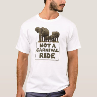 Elefanten sind nicht eine Karnevals-Fahrt T-Shirt