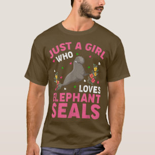 Elefantenseehund Fischliebhaber Nur Ein Mädchen Da T-Shirt