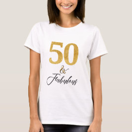 Elegant 50 und fabelhaft in Gold und Schwarz T-Shirt