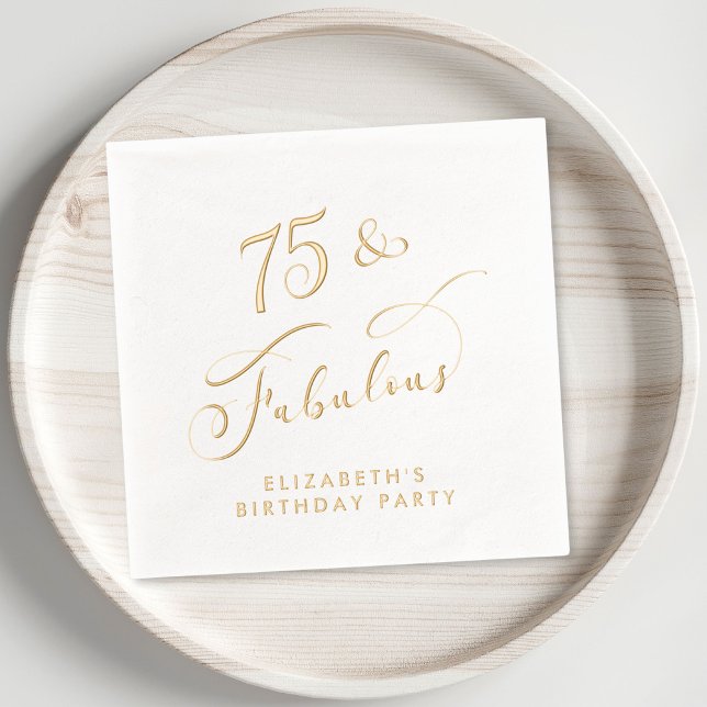 Elégant 75e anniversaire de fête Gold (Elevate her 75th birthday party decor with these elegant "75 & Fabulous" foil napkins)