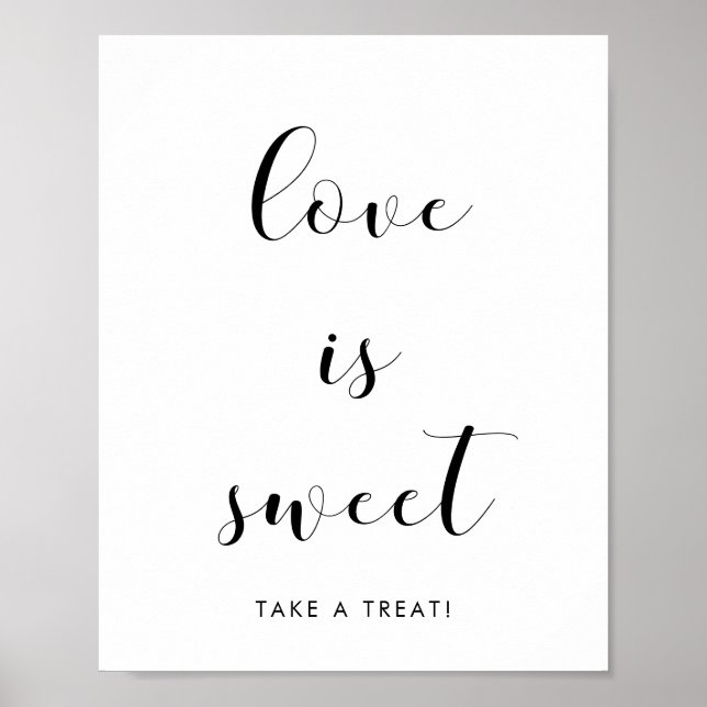 Elegant black and white Love is sweet wedding sign Poster (Vorne)