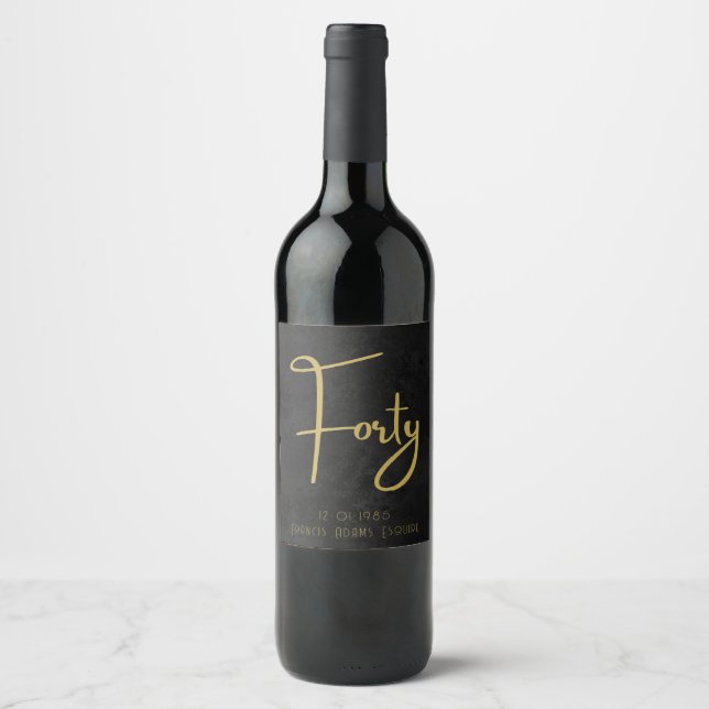 Elegant Black & Gold Script Forty Modern Birthday Weinetikett (Vorderseite)