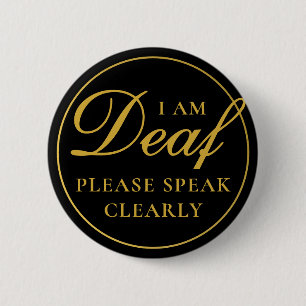 Elegant Black Gold Script Speak eindeutig Deaf Button