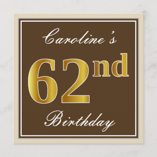 Elegant, braun, Imitate Gold 62. Geburtstag + Name Einladung