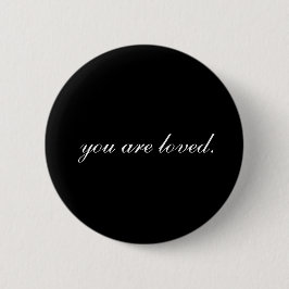 Elegant, dass du geliebt bist button