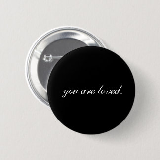 Elegant, dass du geliebt bist button