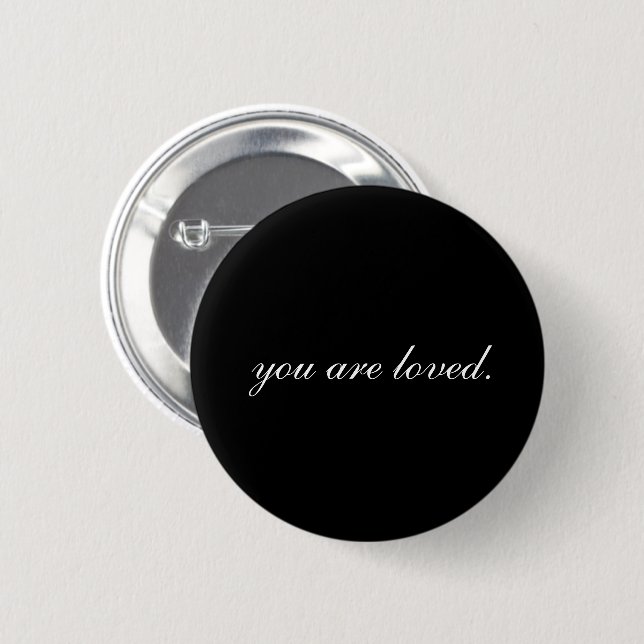 Elegant, dass du geliebt bist button (Vorne & Hinten)