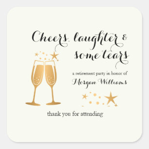 Elegant Funny Cheers Laughter Tränen Rente Quadratischer Aufkleber
