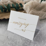 Elegant Gold Calligraphy Offizier Dankeskarte<br><div class="desc">Diese elegante Goldkalligraphie offizielle Dankeschön-Karte ist perfekt für eine einfache Hochzeit. Die Karte lautet "Danke, dass du uns geheiratet hast". Das neutrale Design besticht durch eine minimalistische Karte, die mit romantischen und skurrilen Imitaten mit Goldfolien-Typografie dekoriert ist. Bitte beachten Sie: Dieses Design enthält keine echte Goldfolie. Es ist eine hochwertige...</div>