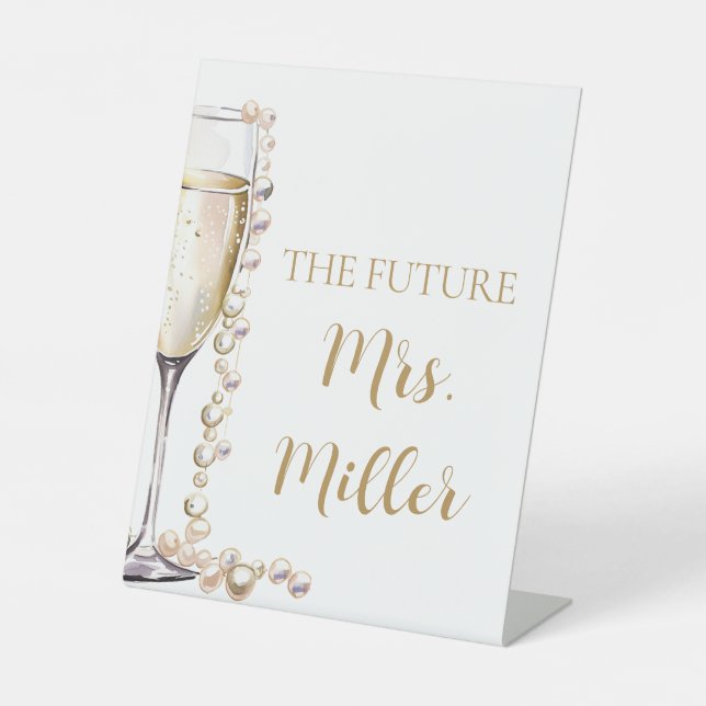 Elegant Gold Pearls und Prosecco Future Frau Sign Sockelschild (Vorderseite)