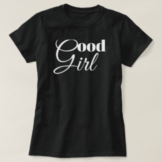Elegant 'Good Girll Design T-Shirt