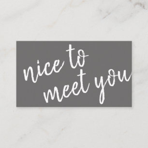Elegant Minimalistisch Nice to Meet you Greeting G Visitenkarte