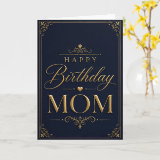 Elegant Navy Blue & Gold Birthday Card for Mom – H Karte