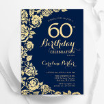 Elegant Navy Blue Gold Rose 60. Geburtstag Einladung<br><div class="desc">Navy blauen Gold floral 60. Geburtstag Party Einladung. Elegantes Design mit Rose,  Imitaten Goldfolie und Typografie Script Schriftart. Die trendige Einladungskarte eignet sich perfekt für eine stilvolle Damenfeier. Kann für jedes Alter angepasst werden. Gedruckte Zazzle-Einladungen oder Sofortdownload digitaler Druckvorlage.</div>