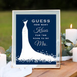 Elegant Navy Wedding Gown Brautparty Kisses Poster<br><div class="desc">Elegantes Hochzeitsspiel Brautparty schätzen,  wie viele Küsse Zeichen / Poster für die stilvolle Braut zu sein,  mit einem fließenden Hochzeitskleid-Design,  maßgeschneiderten Text,  der personalisiert werden kann,  und einem Scroll-Akzent. Weiß,  marineblau (kann angepasst werden),  und silber / grau Farben.</div>