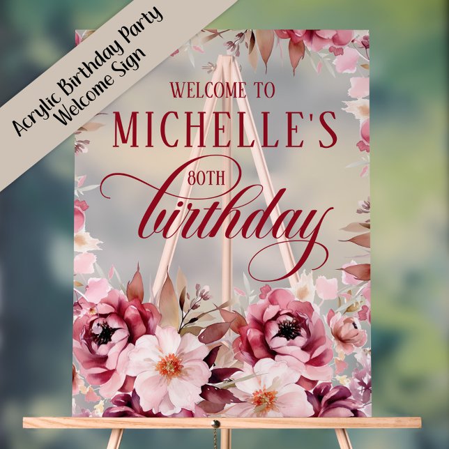 Elegant Pink Burgundy Floral 80th Birthday Acrylschild (Acrylic burgundy and pink watercolor birthday party welcome sign)