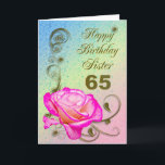 Elegant rose 65th birthday card for Sister Karte<br><div class="desc">An elegant pink rose on a golden scroll work background. A beautiful card that will be sure to please your sister on her 65th birthday.</div>