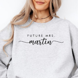 Elegant Script Personalisiert Future Mrs Sweatshir Sweatshirt