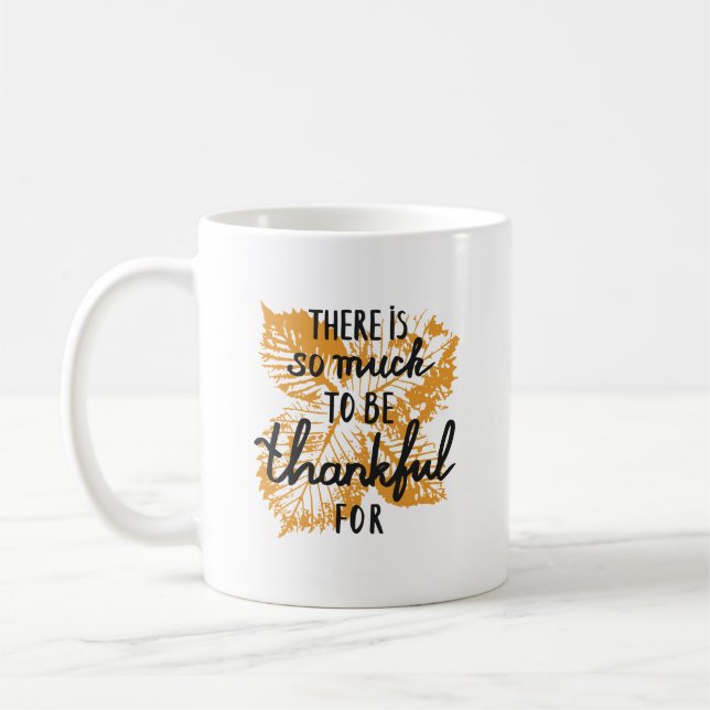 Elegant There Is Much to be Thankful For Leaf Kaffeetasse (Links)