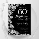 Elegante Black Silver Rose 60. Geburtstagsparty Einladung<br><div class="desc">Schwarz silber florale 60. Geburtstagsfeier Einladung. Elegantes Design mit Rose,  Imitaten silberne Folie und Typografie Script Schriftart. Die trendige Einladungskarte eignet sich perfekt für eine stilvolle Damenfeier. Kann für jedes Alter angepasst werden. Gedruckte Zazzle-Einladungen oder Sofortdownload digitaler Druckvorlage.</div>