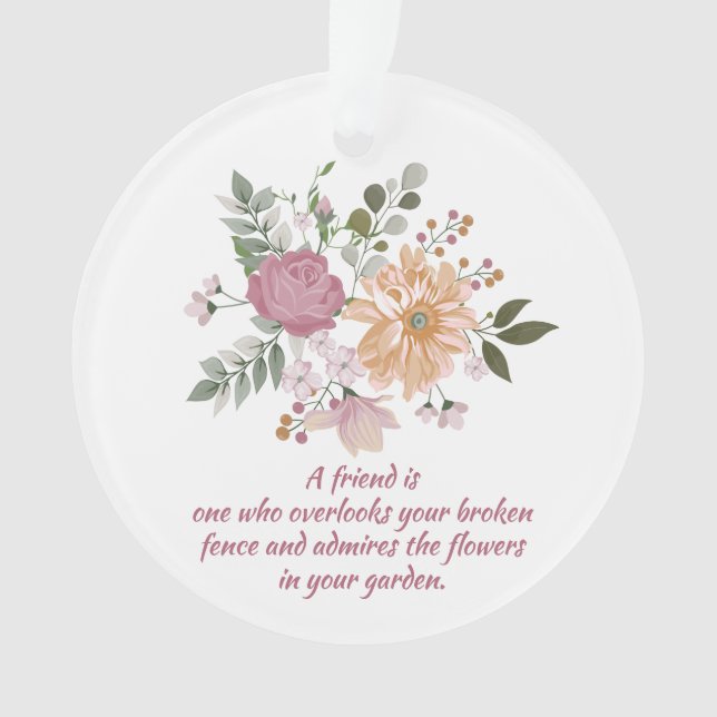 Elegante Blume, A Friend ist... Ornament (Vorderseite)