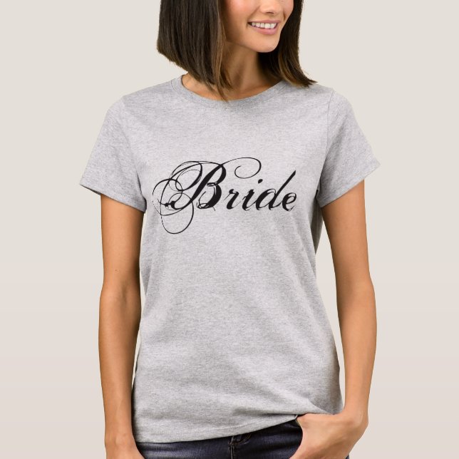 Elegante Bride Script Design für Hochzeitsgeschenk T-Shirt (Vorderseite)